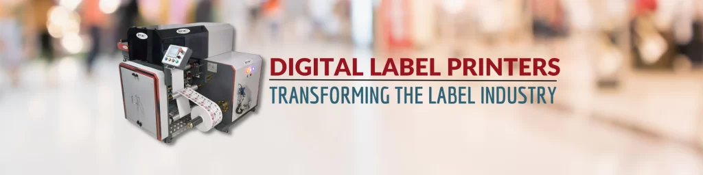 Digital Label Printers Transforming the Label Industry