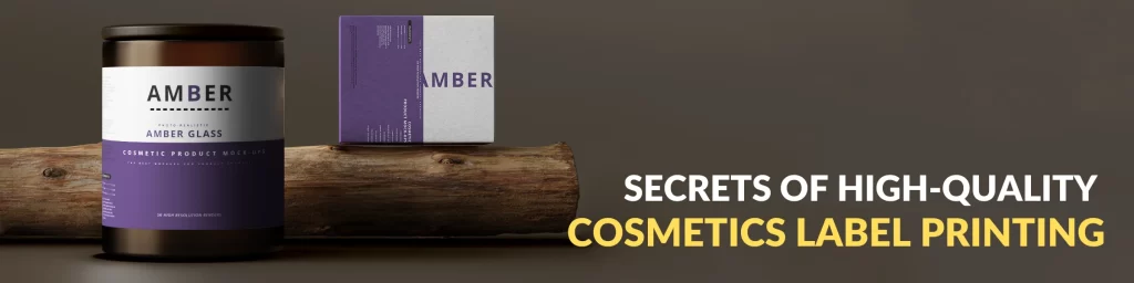 Unlock the Secrets of High-Quality Cosmetics Label Printing for Your Brand