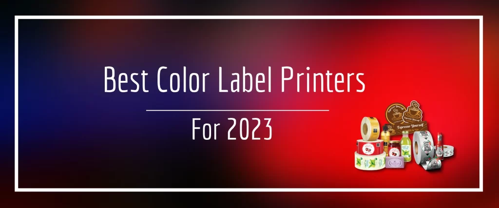 Digital Label Printers of 2023